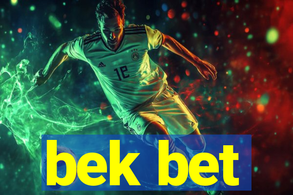 bek bet